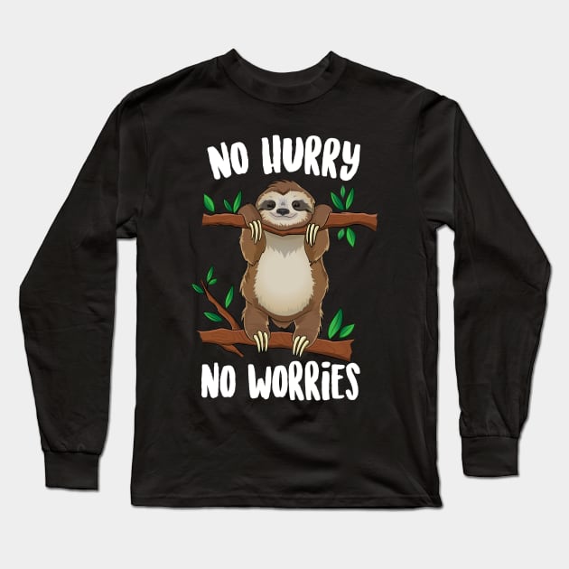 No Hurry No Worries Sloth Long Sleeve T-Shirt by Eugenex
